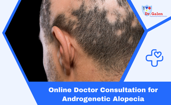 Online Doctor Consultation for Androgenetic alopecia