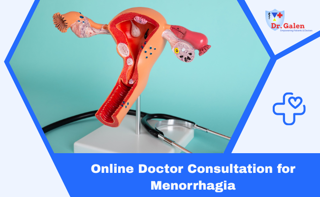 Online Doctor Consultation for Menorrhagia