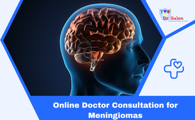 Online Doctor Consultation for Meningiomas