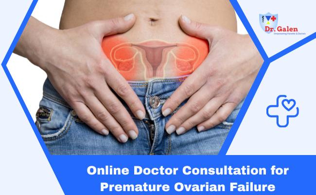 Online Doctor Consultation for Premature Ovarian Failure