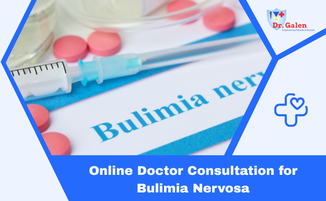 Online Doctor Consultation for Bulimia Nervosa