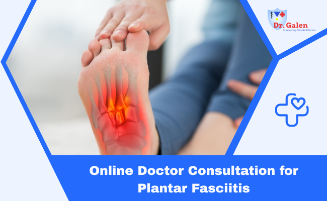 Online Doctor Consultation for Plantar Fasciitis