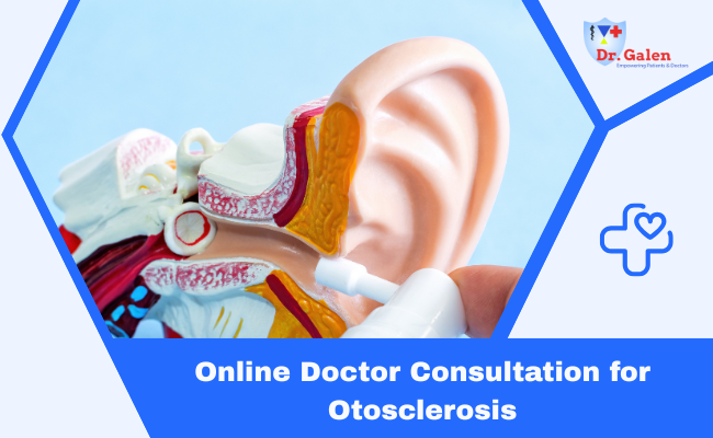 Online Doctor Consultation for Otosclerosis