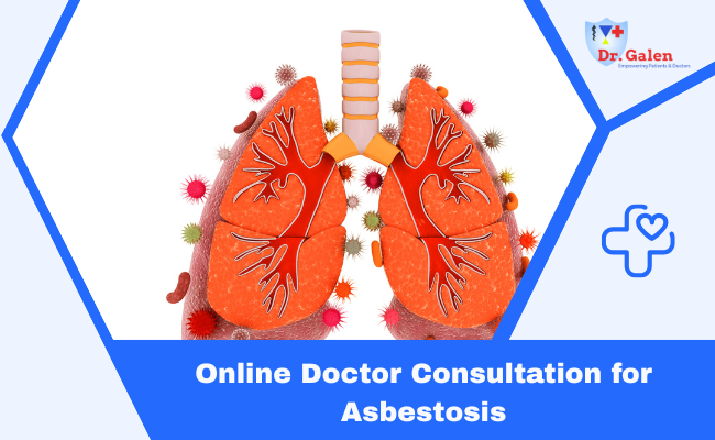 Online Doctor consultation for Asbestosis