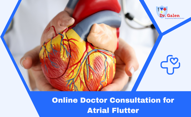 Online Doctor consultation for Atrial Flutter