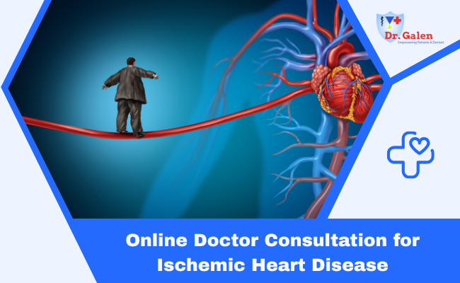 Online Doctor Consultation for Ischemic Heart Disease