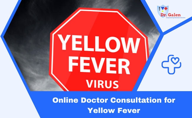 Online Doctor Consultation for Yellow Fever