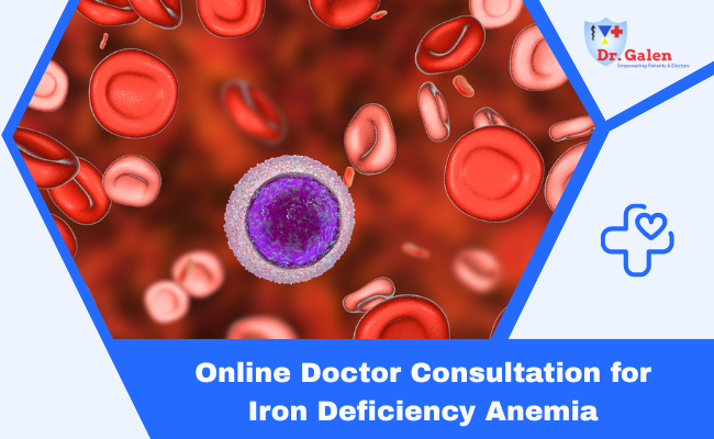 Online Doctor Consultation for Iron Deficiency Anemia